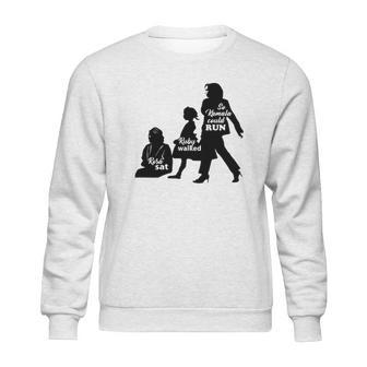 Rosa Sat Ruby Walked So Kamala Could Run Sweatshirt | Favorety CA