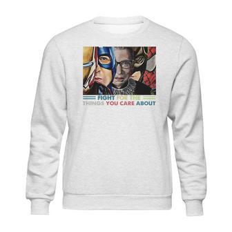 Ruth Bader Ginsburg And Avengers Fight For The Things You Care About Shirt Sweatshirt | Favorety AU