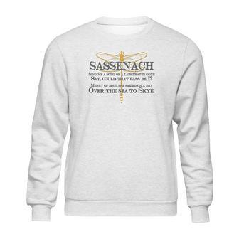 Sassenach Sing Me A Song Of A Lass That Is Gone Sweatshirt | Favorety DE