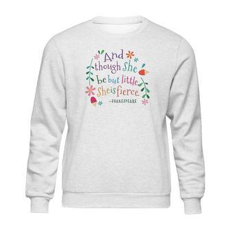 She Is Fierce Funny Shakespeare Quote Gift Sweatshirt | Favorety DE