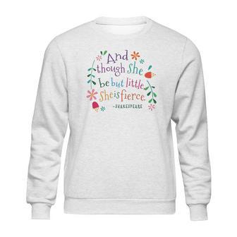 She Is Fierce Funny Shakespeare Quote Sweatshirt | Favorety DE