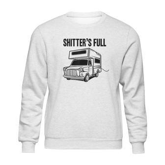 Shitters Full Funny Camper Camping Sweatshirt | Favorety AU