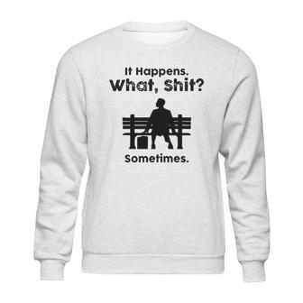 Sht Happens Classic Movie Romance Comedy Sweatshirt | Favorety UK