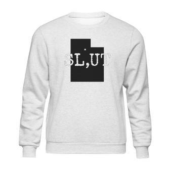 Slut Salt Lake Utah Fun Tourist Slut Sweatshirt | Favorety DE