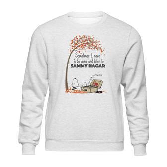 Snoopy Sometime I Need Tobe Alone And Listen To Sammy Hagar Sweatshirt | Favorety UK