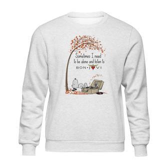 Snoopy Sometimes I Need To Be Alone And Listen To Bon Jovi Shirt Sweatshirt | Favorety