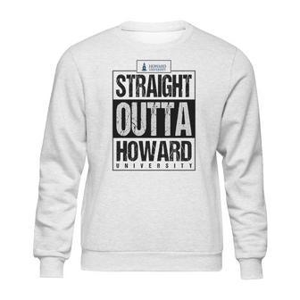 Straight Outta Howard University Funny Gift Sweatshirt | Favorety CA