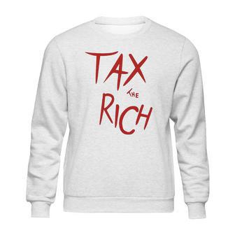 Tax The Rich Back Side Sweatshirt | Favorety AU