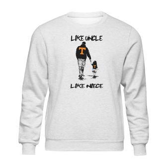 Tennessee Volunrs Like Uncle Like Niece Apparel Sweatshirt | Favorety DE