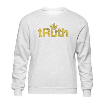 Truth Rbg Ruth Bader Ginsburg Supreme Court Graphic Novelty Sweatshirt | Favorety DE