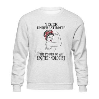 Never Underestimate Eeg Technologist Sweatshirt | Favorety AU