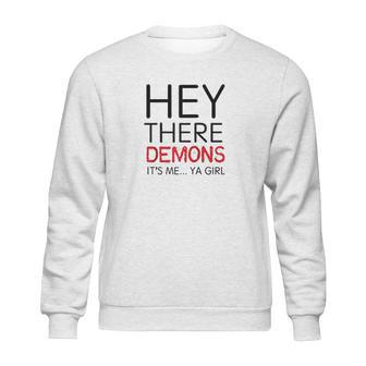 Unsolved Hey There Demons Girl Sweatshirt | Favorety