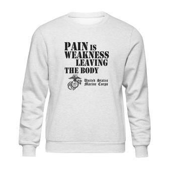 Usmc Pain Is Weakness Leaving The Body Sweatshirt | Favorety UK