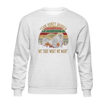 Vintage Honey Badger Team We Take What We Want Sweatshirt | Favorety DE