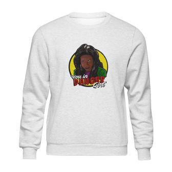 Whoopi Goldberg You In Danger Girl Sweatshirt | Favorety