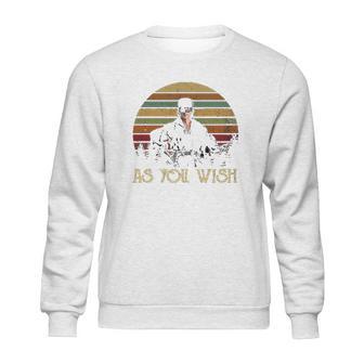 As You Wish Sweatshirt | Favorety AU