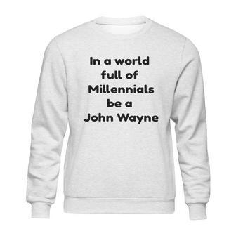 In A World John Wayne Sweatshirt | Favorety