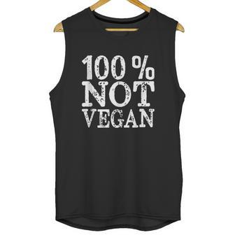 100 Not Vegan Bbq Carnivore Diet Meat Eater Food Zero Carb Unisex Tank Top | Favorety UK