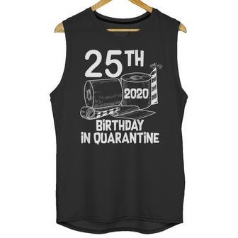 25Th Birthday In Quarantine Toilet Paper Party Unisex Tank Top | Favorety