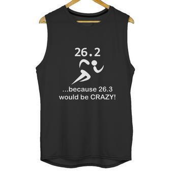 263 Marathon Runner Would Be Crazy Funny T-Shirt_Extract Unisex Tank Top | Favorety CA