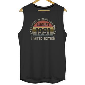 31 Years Old August 1991 Limited Edition 31St Birthday Unisex Tank Top | Favorety CA