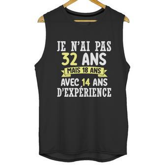 32 Years Birthday Gift For Humour Je Nai Pas 32 Unisex Tank Top | Favorety CA