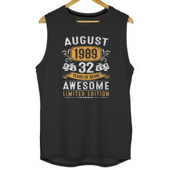 32Nd Birthday Gift Vintage August 1989 Men 32 Years Old Unisex Tank Top | Favorety UK