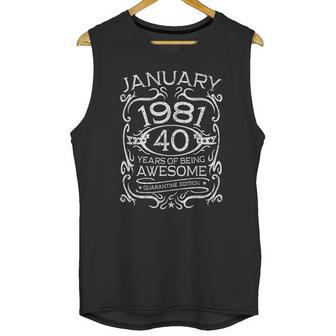 40 Years Old Gifts Vintage January 1981 40Th Birthday Gift Unisex Tank Top | Favorety