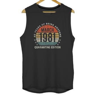 40Th Birthday Vintage March 1981 40 Years Old Unisex Tank Top | Favorety