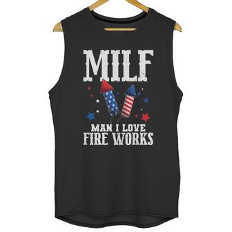 4Th Of July Milf Man I Love Fireworks Unisex Tank Top | Favorety UK