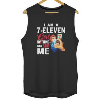 I Am A 7-Eleven Girl Nothing Can Stop Me Coronavirus Shirth Unisex Tank Top | Favorety CA