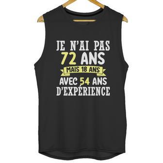 72 Years Birthday Gift For Humour Je Nai Pas 72 Gift Unisex Tank Top | Favorety CA