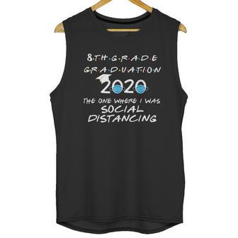 8Th Grade Graduation 2020 Social Distancing Unisex Tank Top | Favorety AU