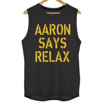 Aaron Says Relax Green Bay Football Quote Graphic Design Printed Casual Daily Basic Unisex Tank Top | Favorety UK