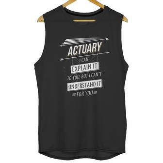 Actuaries Gift Funny Design With Actuary Quote Unisex Tank Top | Favorety DE