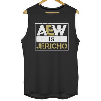 Aew Is Jericho Unisex Tank Top | Favorety AU