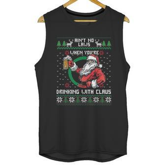 Aint No Laws When Youre Drinking With Claus Funny Unisex Tank Top | Favorety