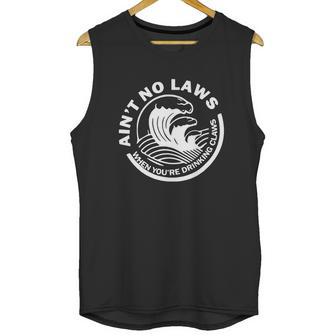 Ain’T No Laws When Youre Drinking Claws Unisex Tank Top | Favorety DE