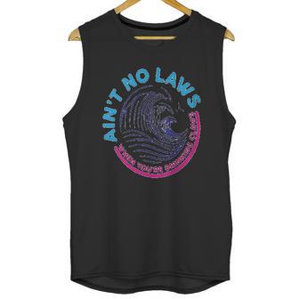 Aint No Laws When Youre Drinking Claws Unisex Tank Top | Favorety DE