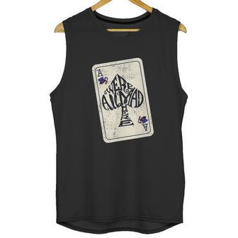 Alice In Wonderland We Are All Mad Here Ace Of Spades Unisex Tank Top | Favorety