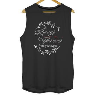 Always And Forever Family Above All The Originals Unisex Tank Top | Favorety AU