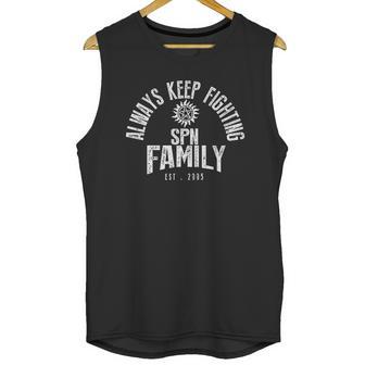 Always Keep Fighting Spn Family Est 2005 Unisex Tank Top | Favorety