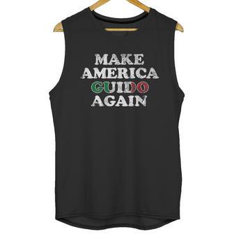 Make America Guido Again Funny Distressed Unisex Tank Top | Favorety CA