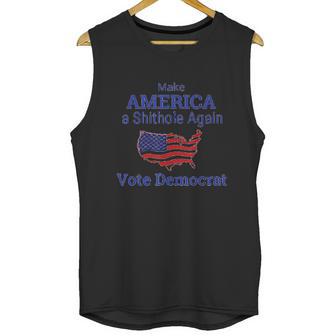 Make America A Shithole Democrat Democrat Unisex Tank Top | Favorety UK