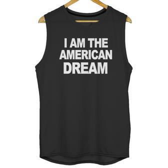 I Am The American Dream T-Shirt Unisex Tank Top | Favorety CA