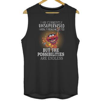 Animal Muppets I Am Currently Unsupervised I Know It Freaks Me Out Too Shirt Unisex Tank Top | Favorety DE