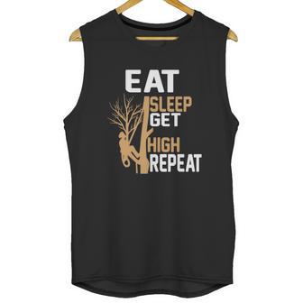 Arborist Tree Climber Eat Sleep Get High Tree Climbing Hobby Unisex Tank Top | Favorety