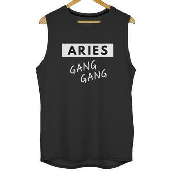 Aries Gang Gang Zodiac Quote Birthday Gift Unisex Tank Top | Favorety AU