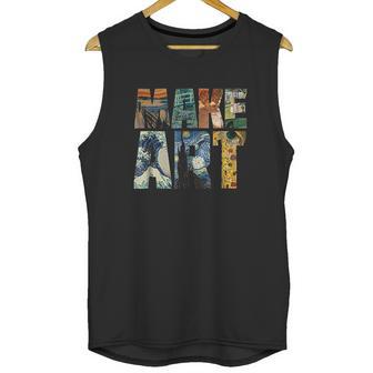 Make Art Funny Artist Artistic Humor Painting Cool Unisex Tank Top | Favorety UK