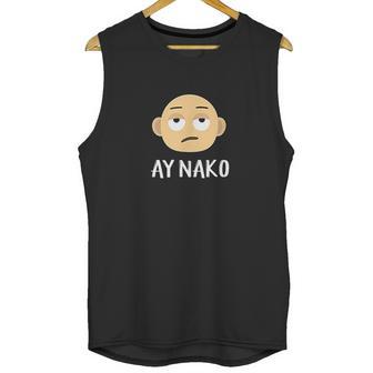 Ay Nako Funny Filipino Philippines Pinoy Pinay Unisex Tank Top | Favorety UK